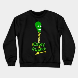 Funny green martian very proud of himself. Funny phrase in Spanish: I'm so handsome!. Popular expression in Spanish. Crewneck Sweatshirt